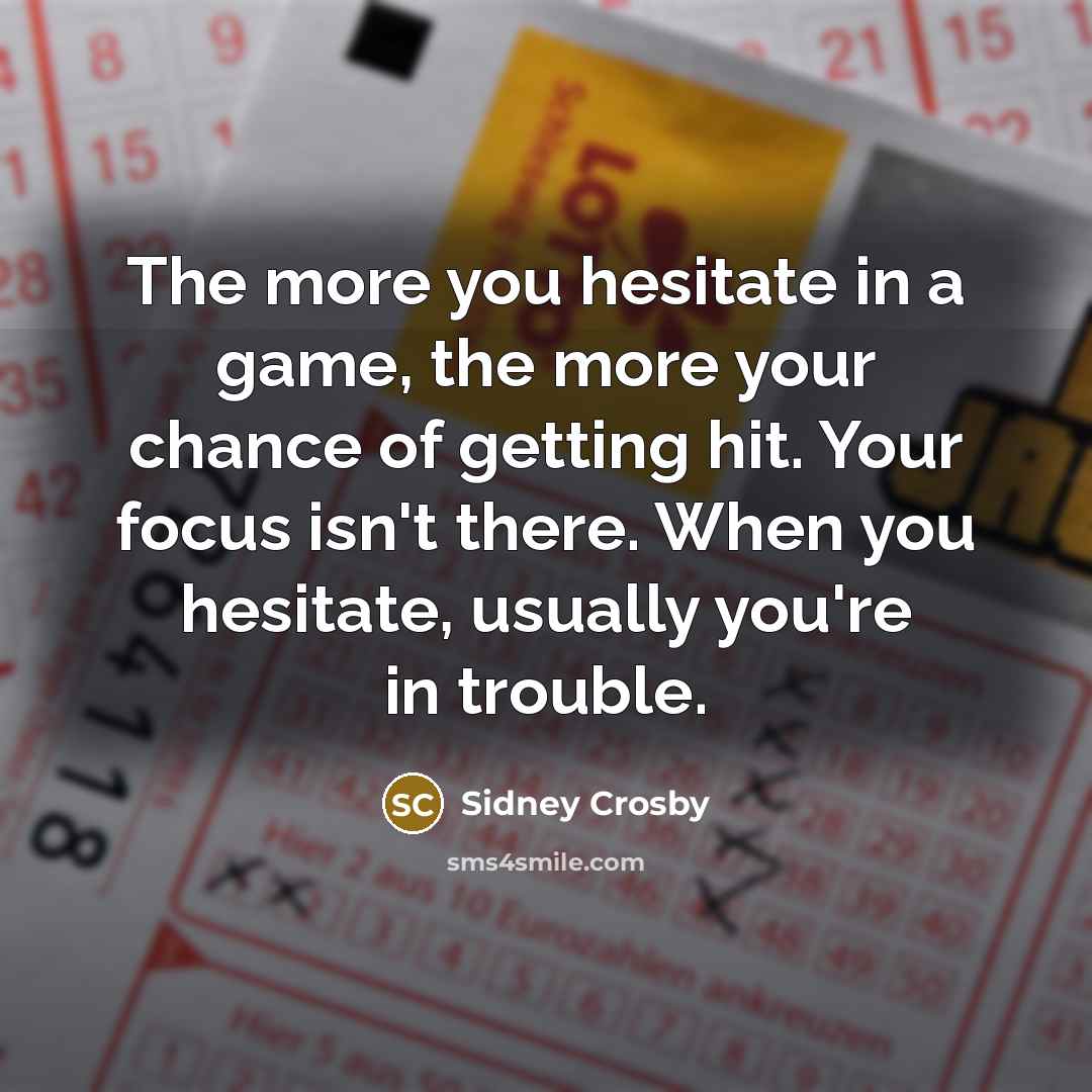 “The more you hesitate in a game, the more your…” quote by Sidney Crosby