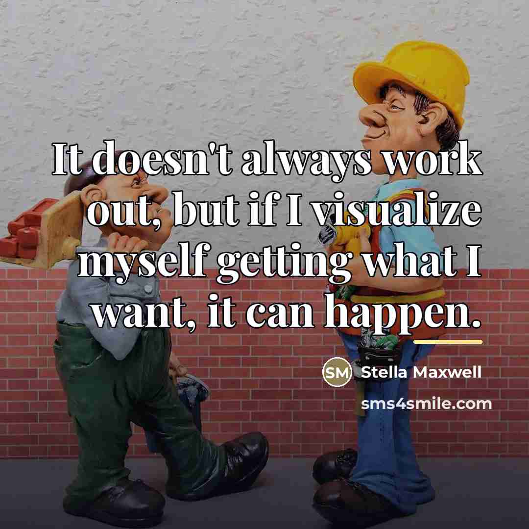 “It doesn't always work out, but if I visualize myself…” quote by Stella Maxwell