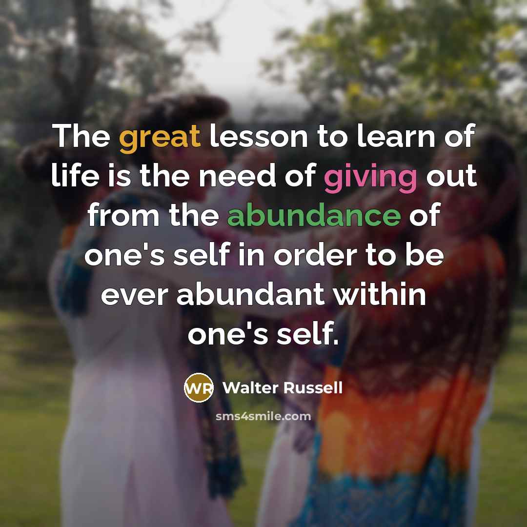 “The great lesson to learn of life is the need…” quote by Walter Russell