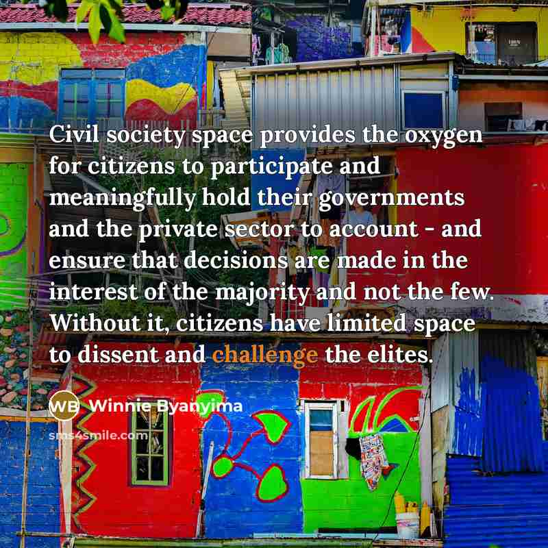 “Civil society space provides the oxygen for citizens to participate…” quote by Winnie Byanyima