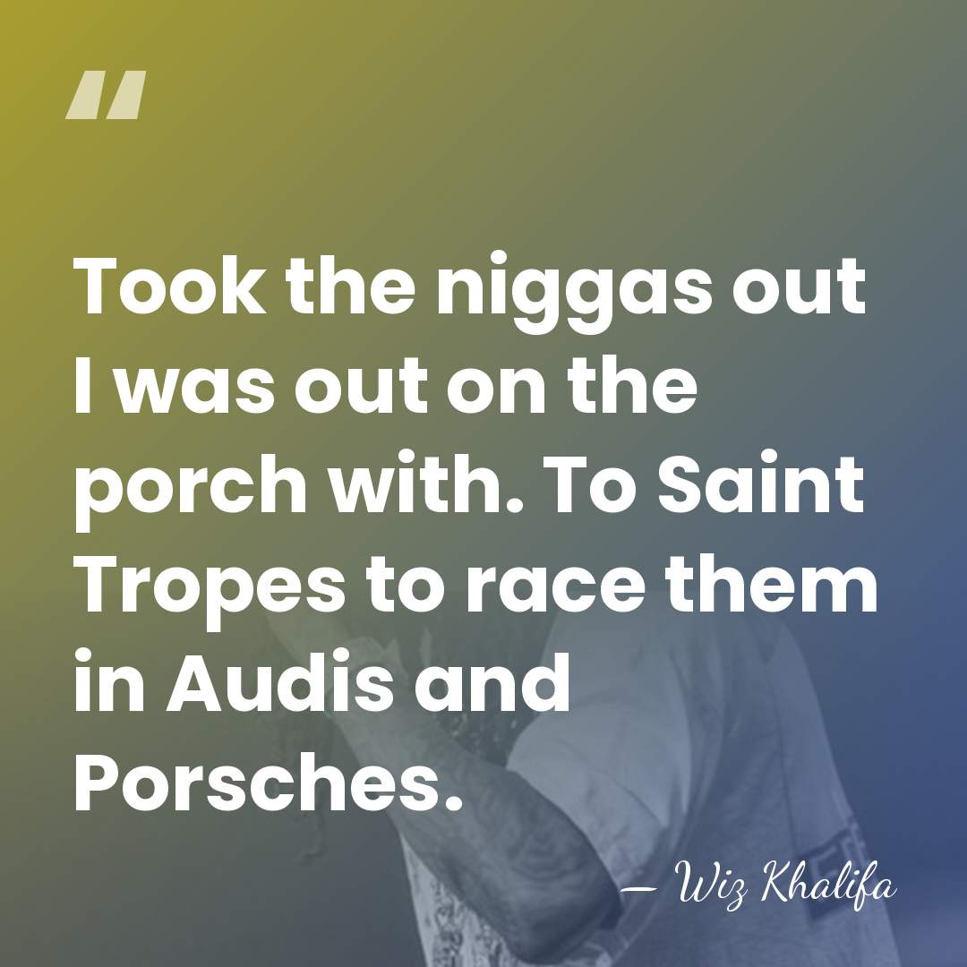 Took the niggas out I was out on the porch with. To&hellip; - Wiz Khalifa