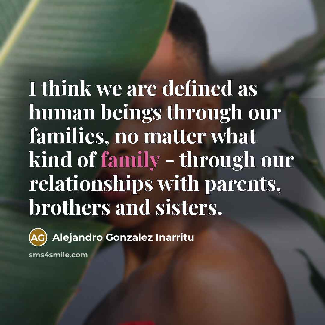 “I think we are defined as human beings through our…” quote by Alejandro Gonzalez Inarritu