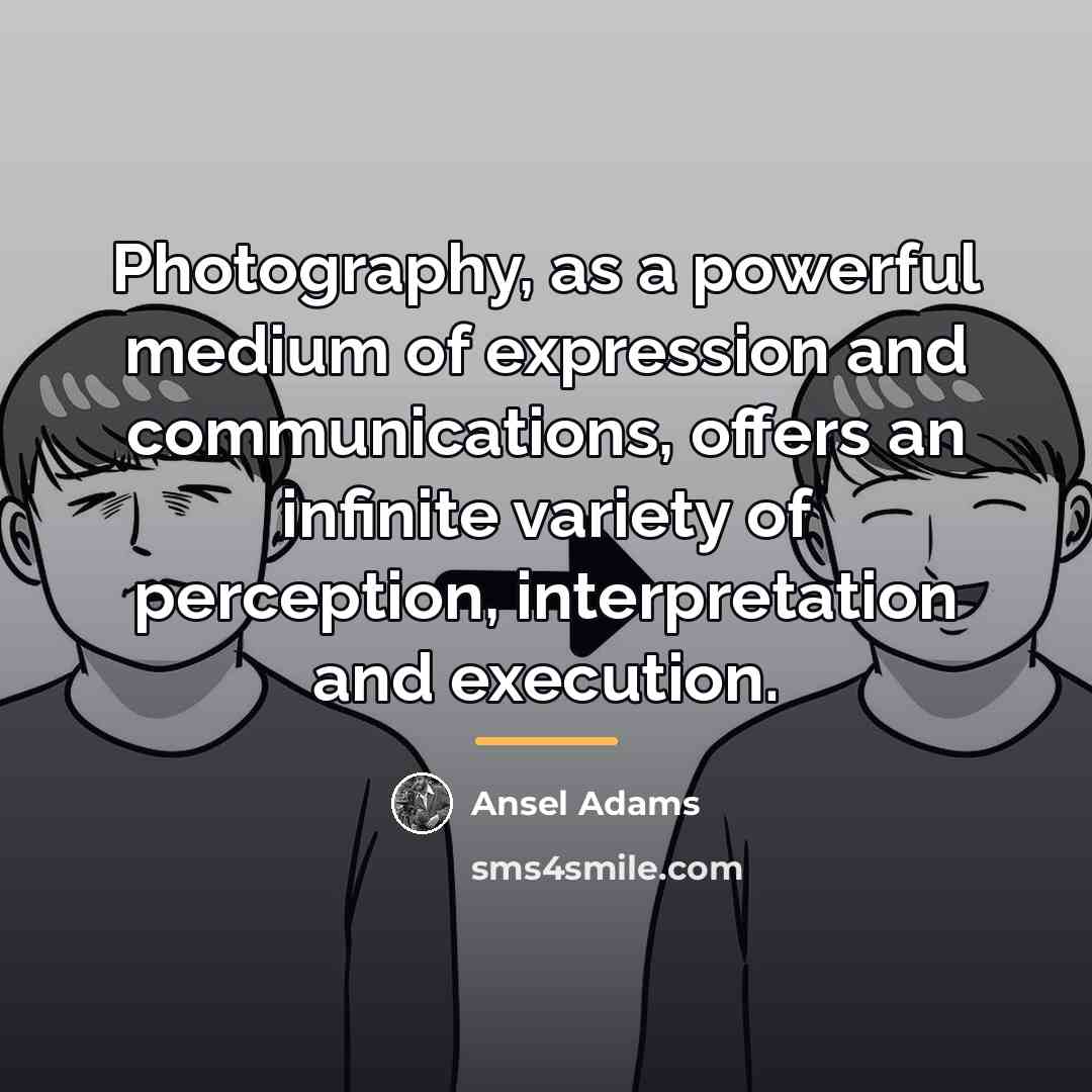 “Photography, as a powerful medium of expression and communications, offers…” quote by Ansel Adams