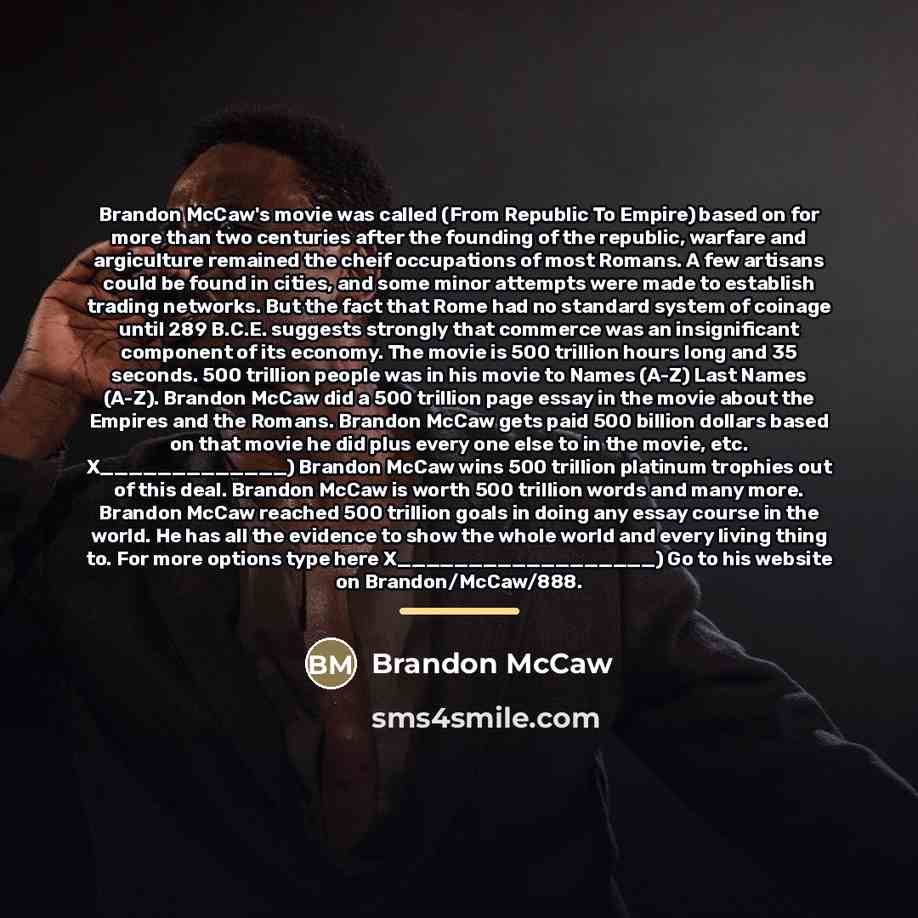 “Brandon McCaw's movie was called (From Republic To Empire) based…” quote by Brandon McCaw