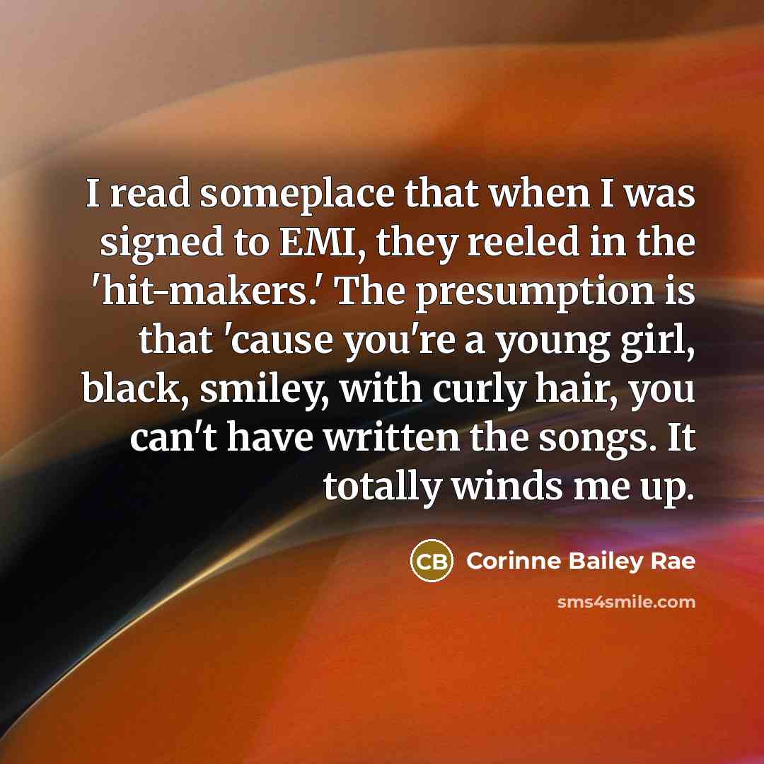 “I read someplace that when I was signed to EMI,…” quote by Corinne Bailey Rae