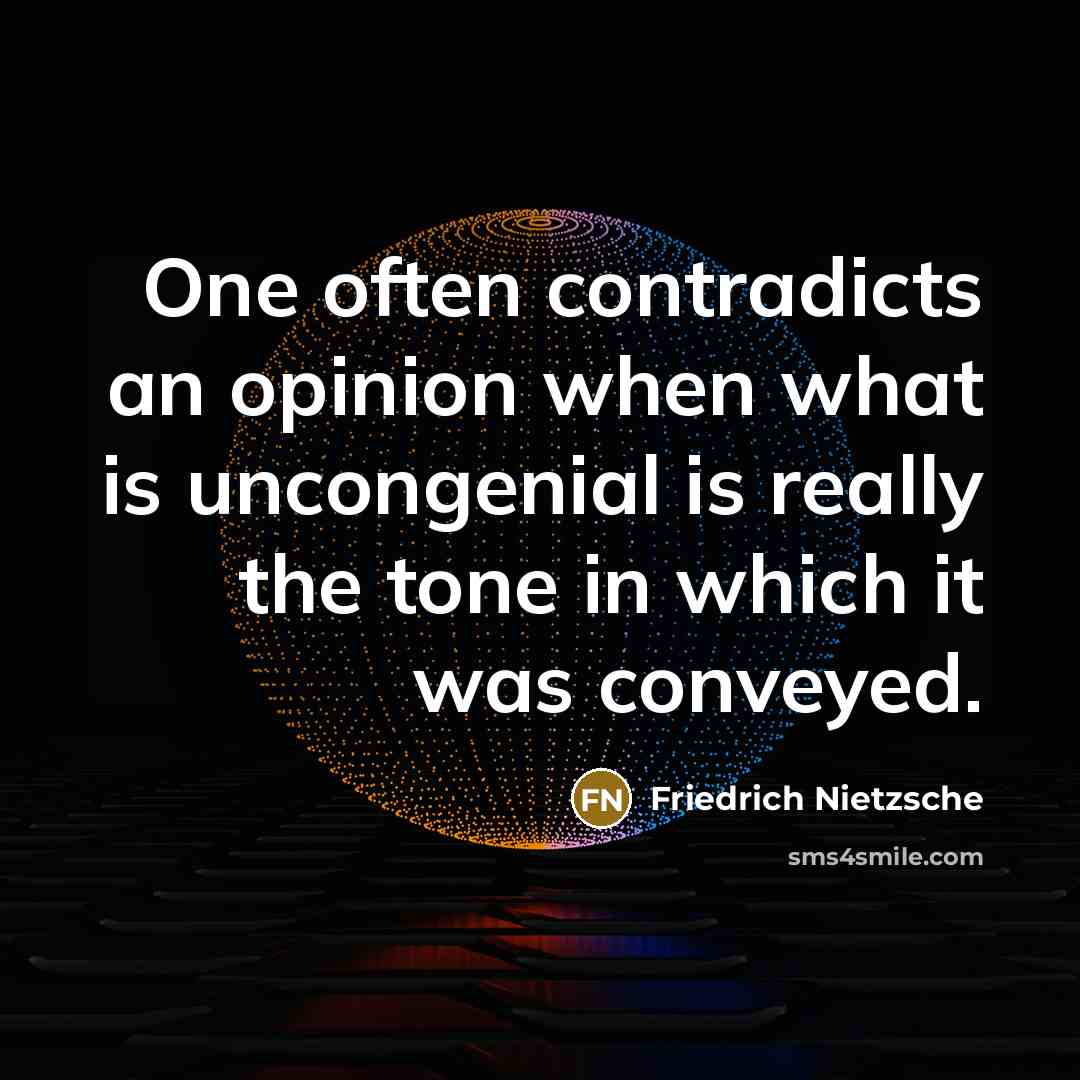 “One often contradicts an opinion when what is uncongenial is…” quote by Friedrich Nietzsche