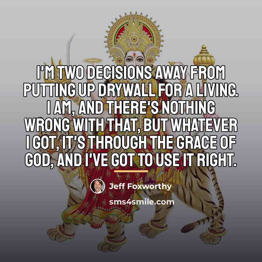 “I'm two decisions away from putting up drywall for a…” quote by Jeff Foxworthy