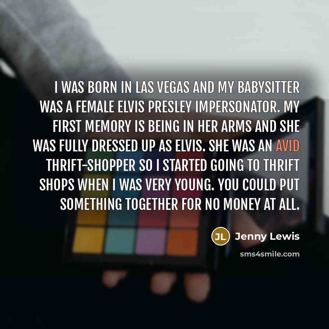 “I was born in Las Vegas and my babysitter was…” quote by Jenny Lewis