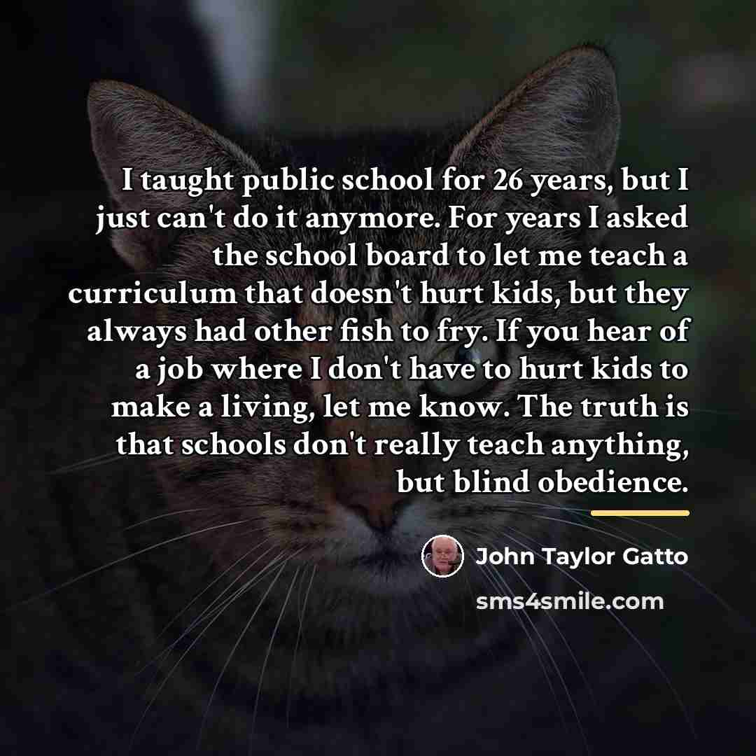 “I taught public school for 26 years, but I just…” quote by John Taylor Gatto