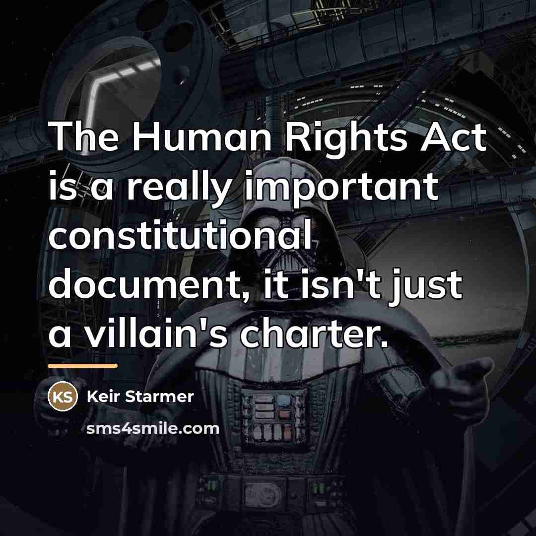 “The Human Rights Act is a really important constitutional document,…” quote by Keir Starmer