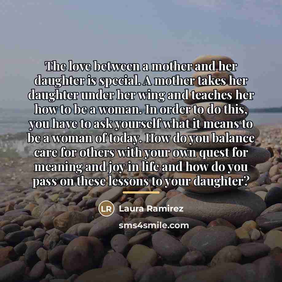 “The love between a mother and her daughter is special.…” quote by Laura Ramirez