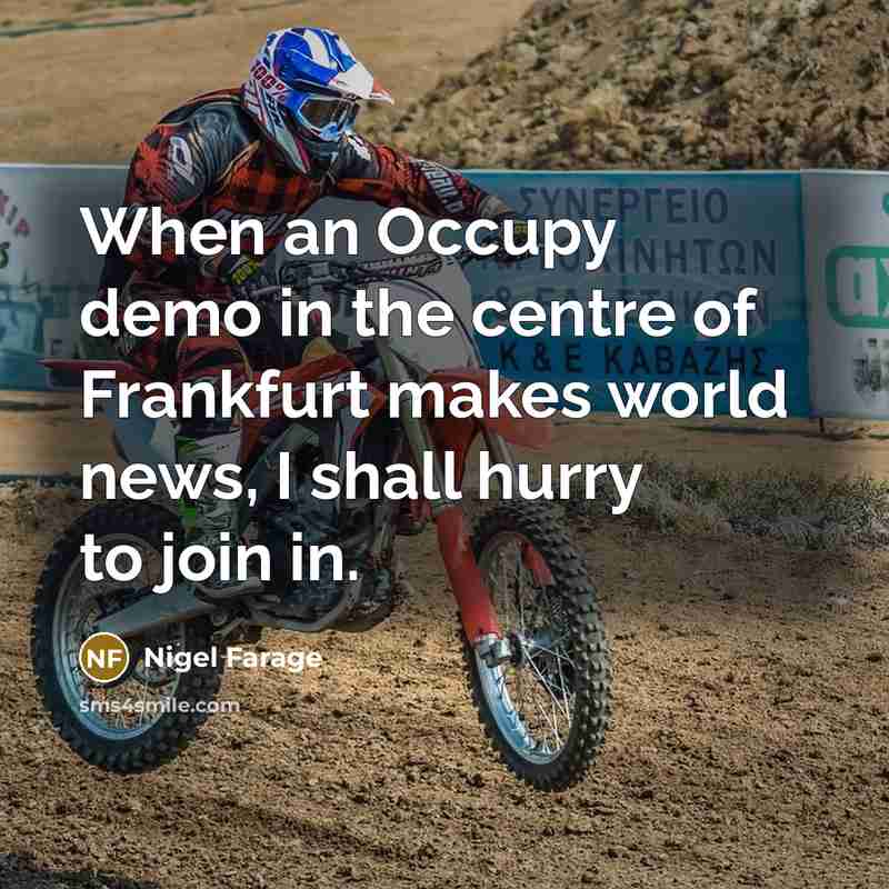 “When an Occupy demo in the centre of Frankfurt makes…” quote by Nigel Farage
