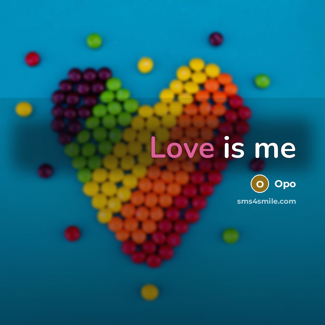 “Love is me” quote by Opo