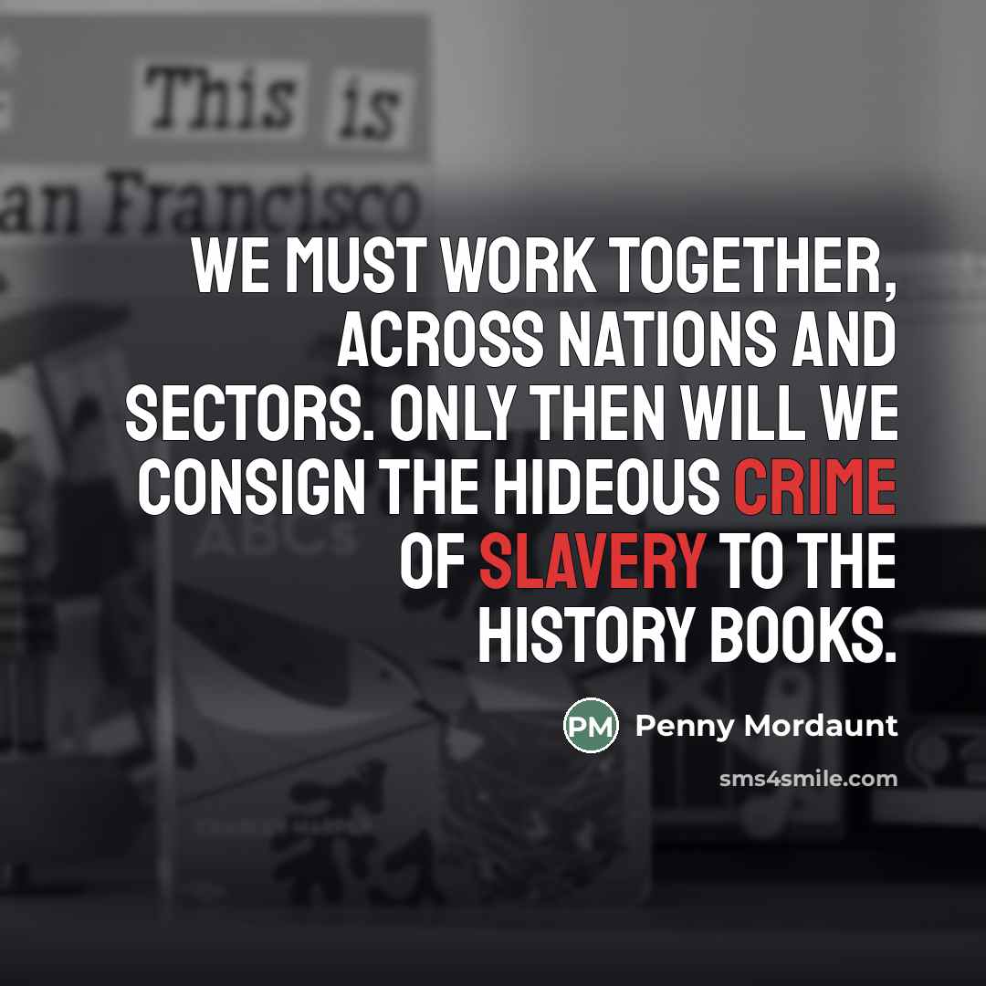 “We must work together, across nations and sectors. Only then…” quote by Penny Mordaunt
