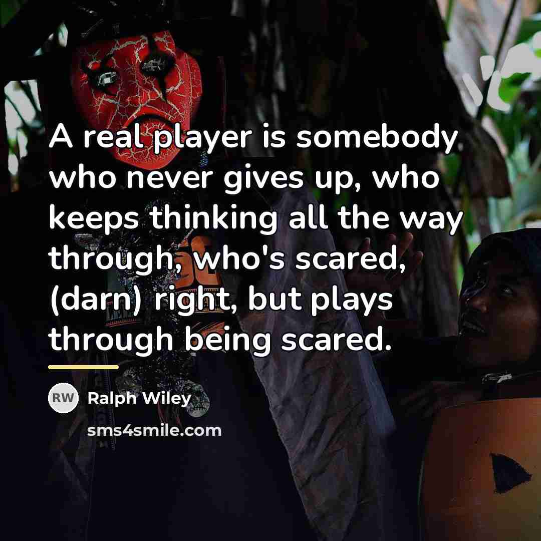 “A real player is somebody who never gives up, who…” quote by Ralph Wiley
