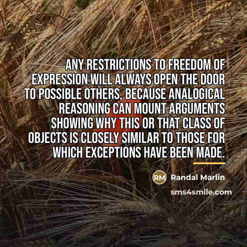 “Any restrictions to freedom of expression will always open the…” quote by Randal Marlin