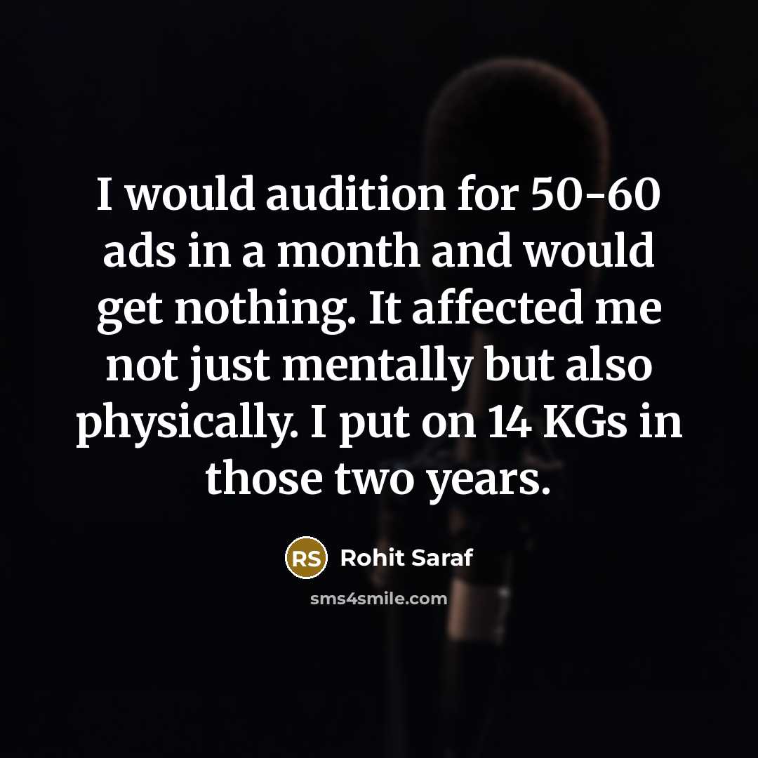 “I would audition for 50-60 ads in a month and…” quote by Rohit Saraf
