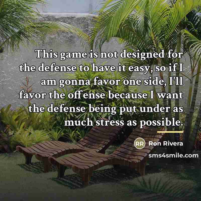 “This game is not designed for the defense to have…” quote by Ron Rivera