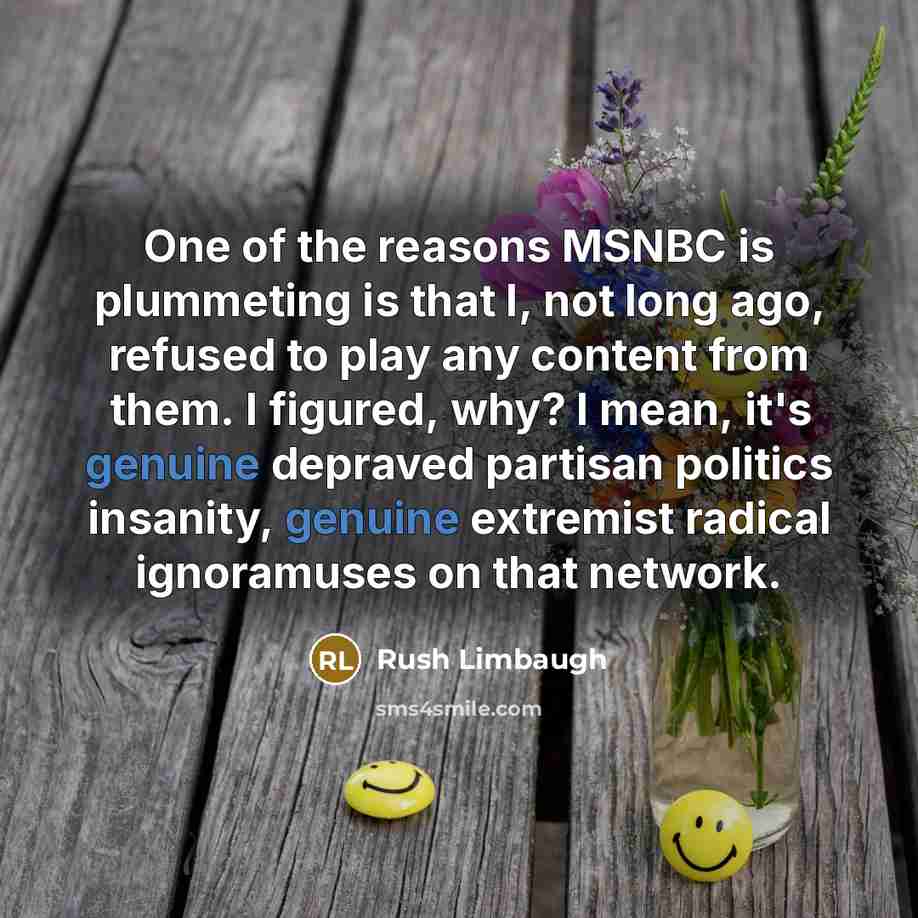 “One of the reasons MSNBC is plummeting is that I,…” quote by Rush Limbaugh
