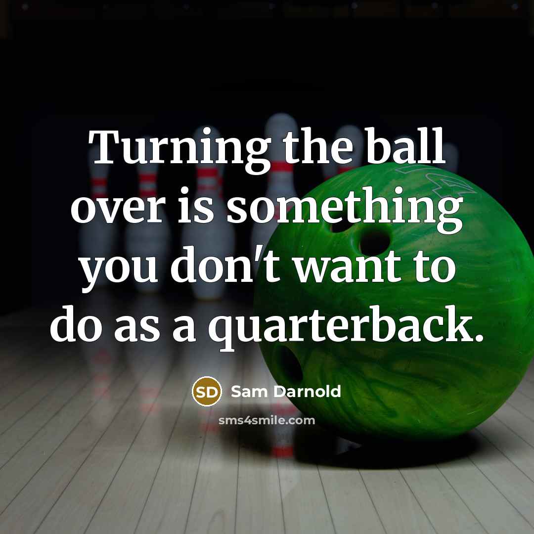 “Turning the ball over is something you don't want to…” quote by Sam Darnold