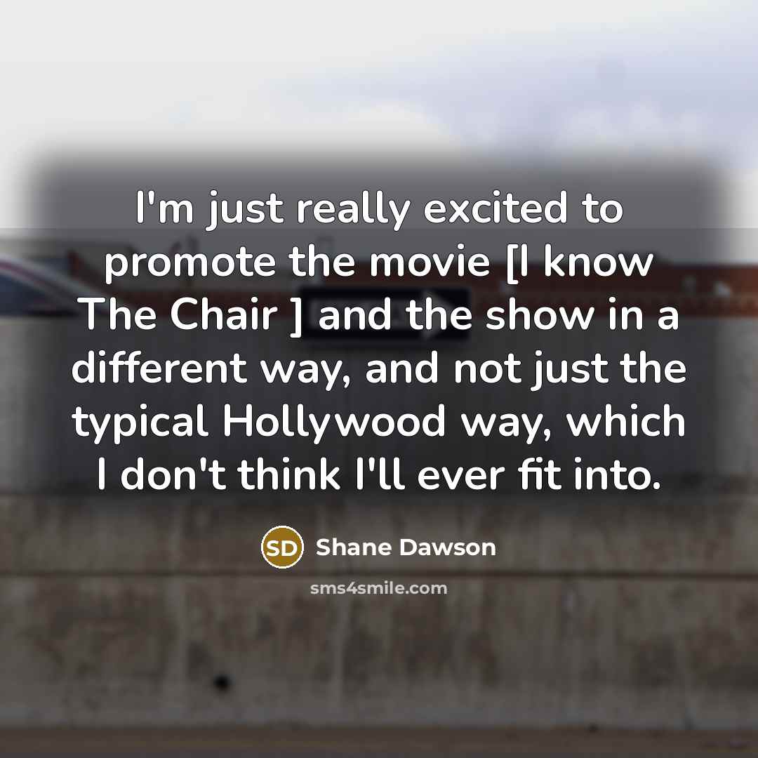 “I'm just really excited to promote the movie [I know…” quote by Shane Dawson