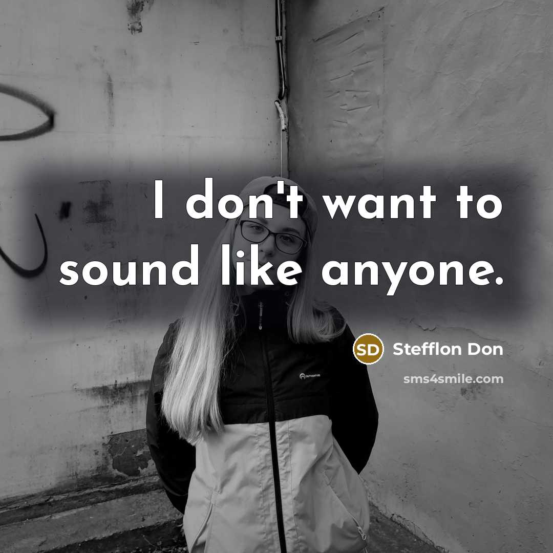 “I don't want to sound like anyone.…” quote by Stefflon Don