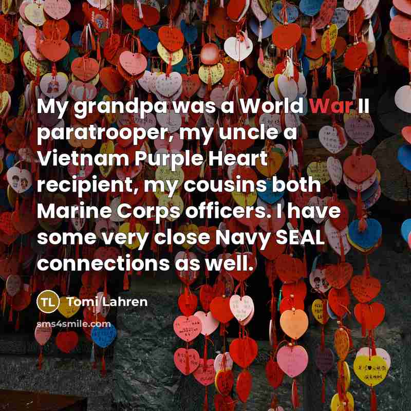 “My grandpa was a World War II paratrooper, my uncle…” quote by Tomi Lahren