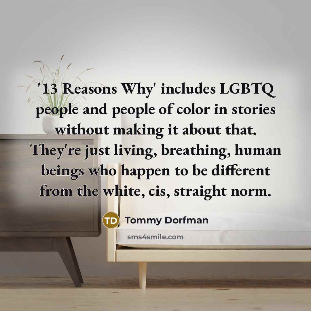 “'13 Reasons Why' includes LGBTQ people and people of color…” quote by Tommy Dorfman