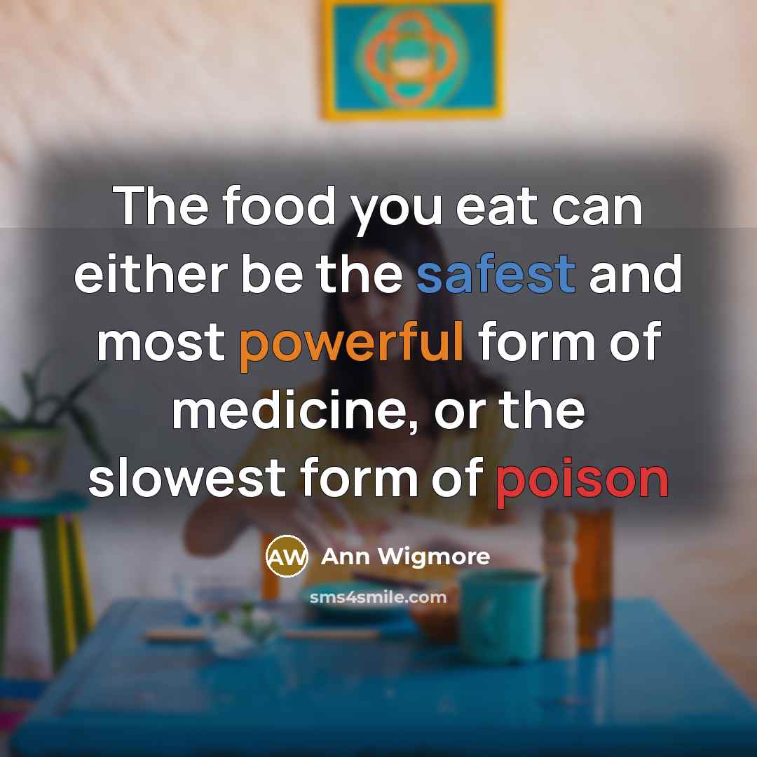 “The food you eat can either be the safest and…” quote by Ann Wigmore