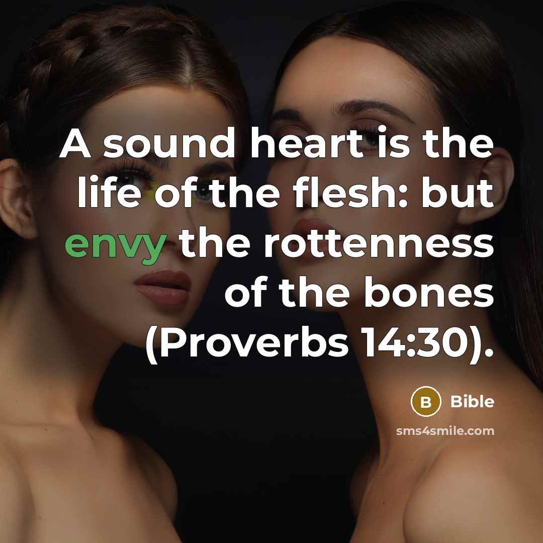 “A sound heart is the life of the flesh: but…” quote by Bible