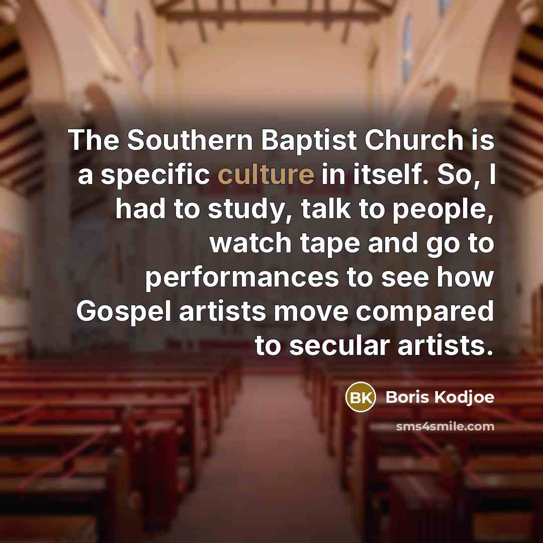 “The Southern Baptist Church is a specific culture in itself.…” quote by Boris Kodjoe
