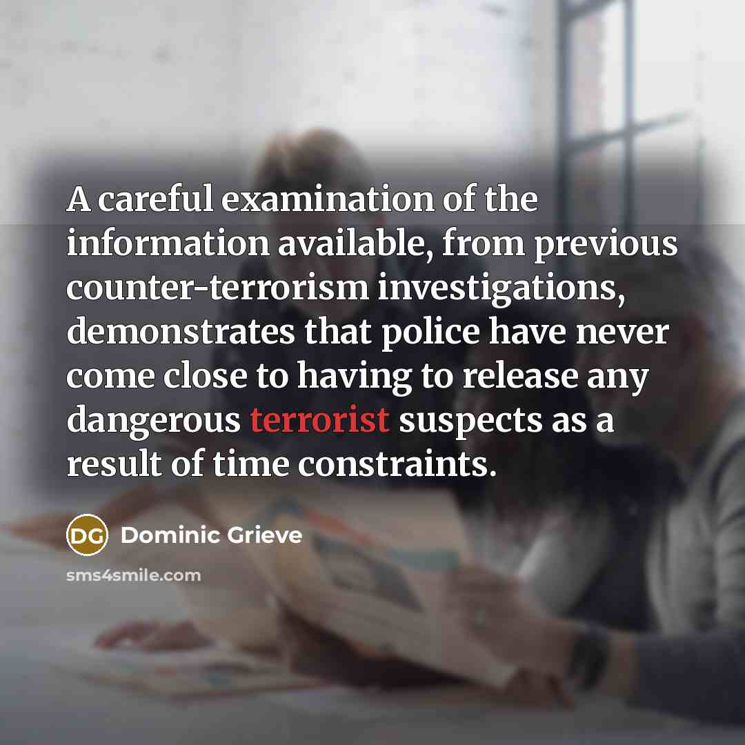 “A careful examination of the information available, from previous counter-terrorism…” quote by Dominic Grieve
