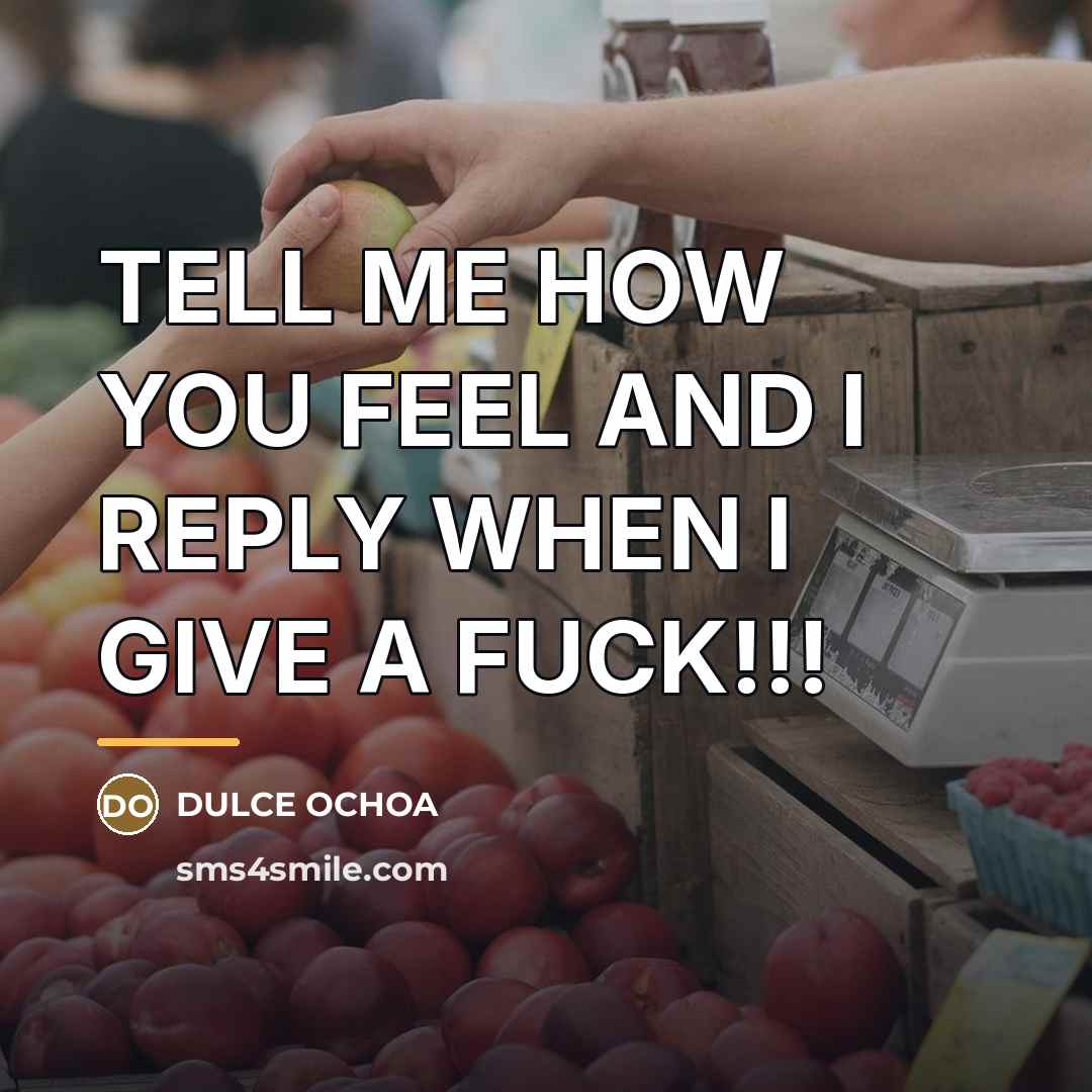 “TELL ME HOW YOU FEEL AND I REPLY WHEN I…” quote by Dulce Ochoa
