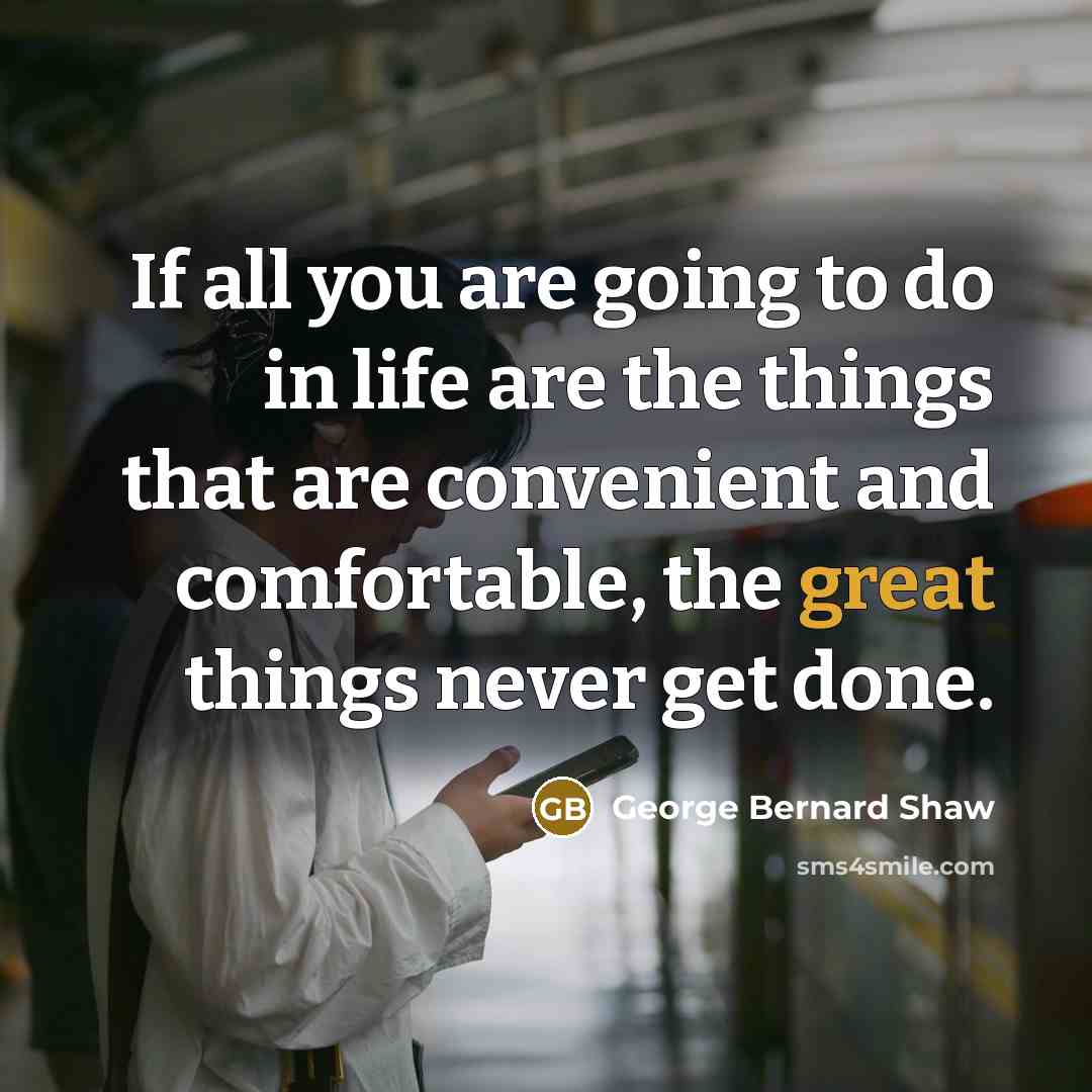 “If all you are going to do in life are…” quote by George Bernard Shaw