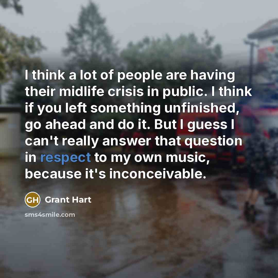 “I think a lot of people are having their midlife…” quote by Grant Hart