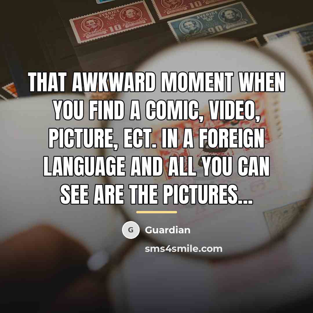“That awkward moment when you find a comic, video, picture,…” quote by Guardian