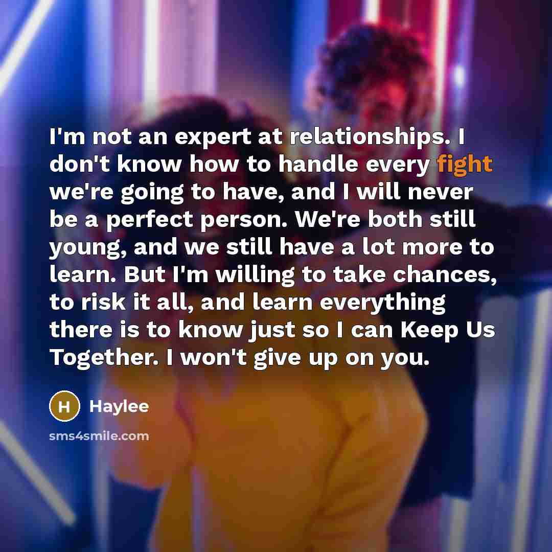 “I'm not an expert at relationships. I don't know how…” quote by Haylee