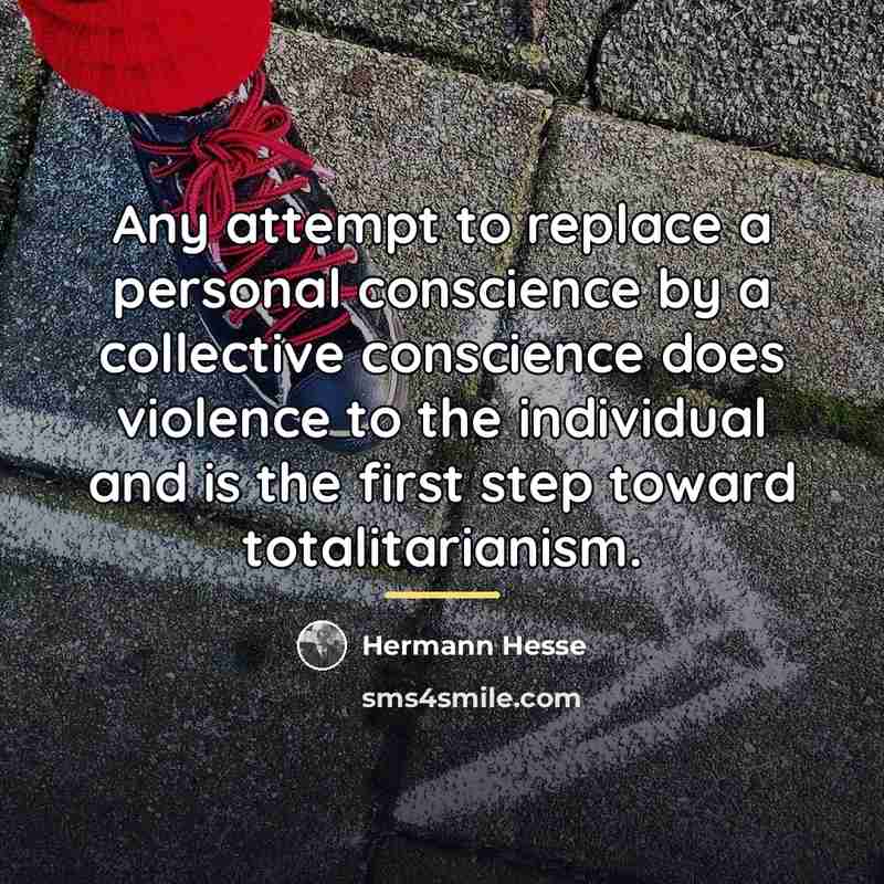“Any attempt to replace a personal conscience by a collective…” quote by Hermann Hesse