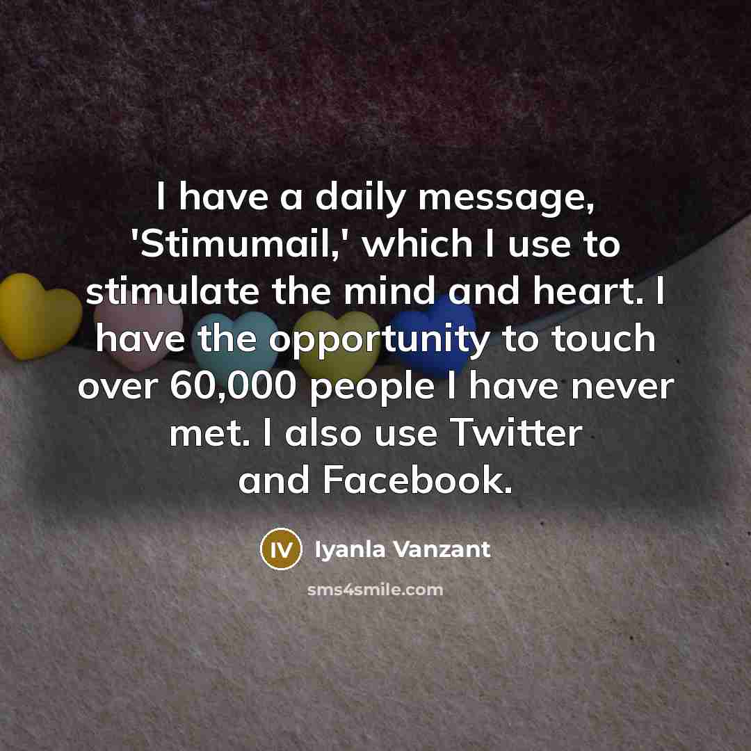 “I have a daily message, 'Stimumail,' which I use to…” quote by Iyanla Vanzant