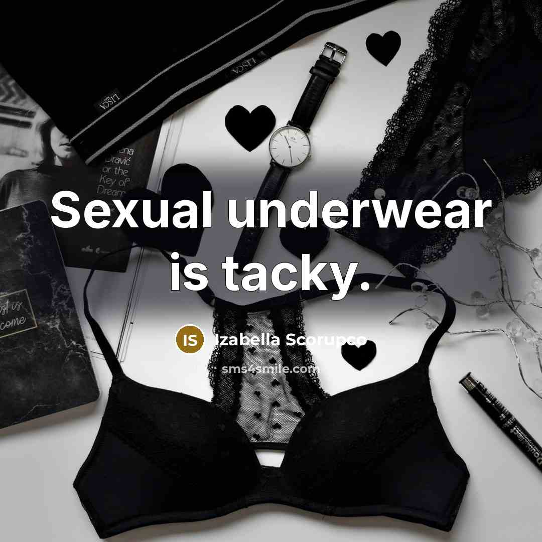 “Sexual underwear is tacky.…” quote by Izabella Scorupco