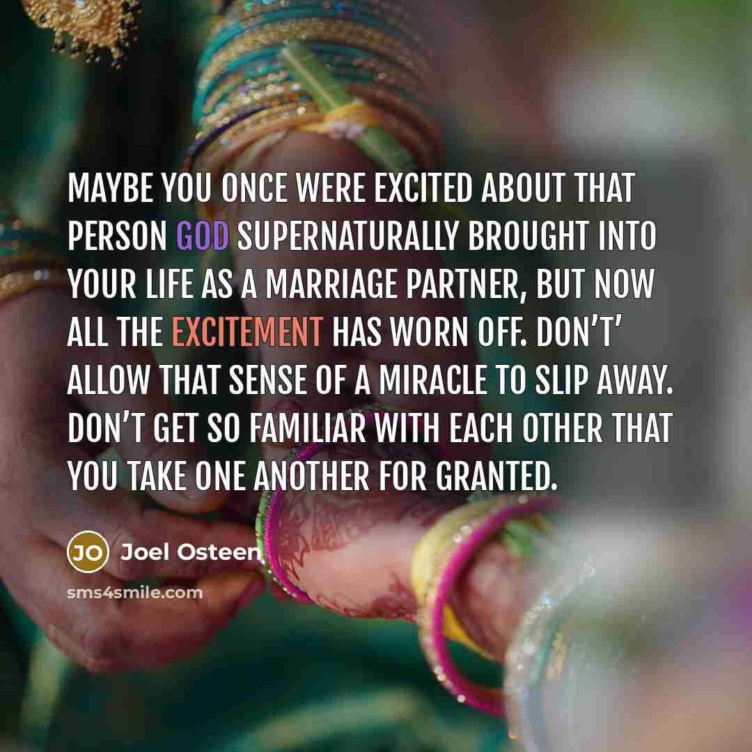 “Maybe you once were excited about that person God supernaturally…” quote by Joel Osteen