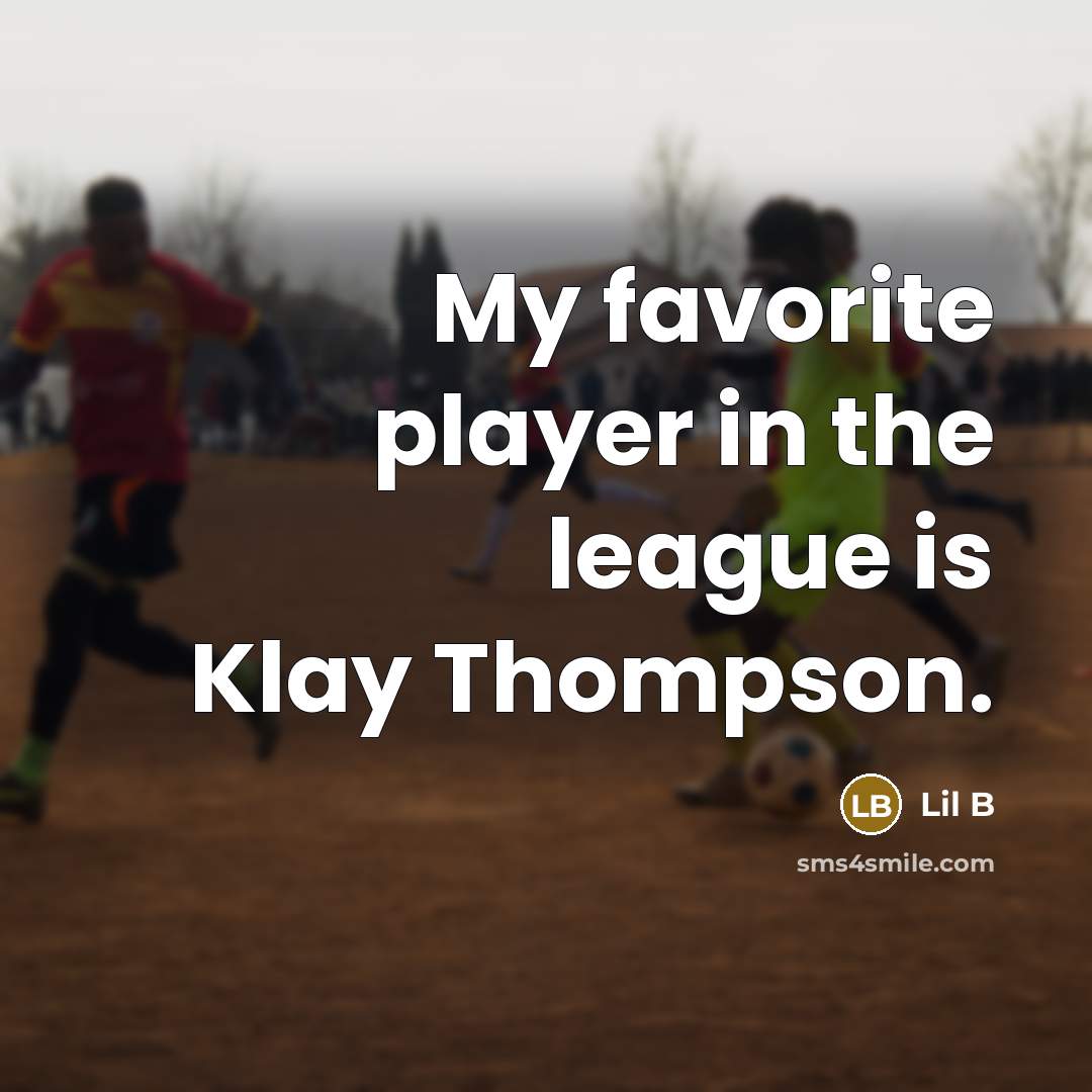 “My favorite player in the league is Klay Thompson.…” quote by Lil B