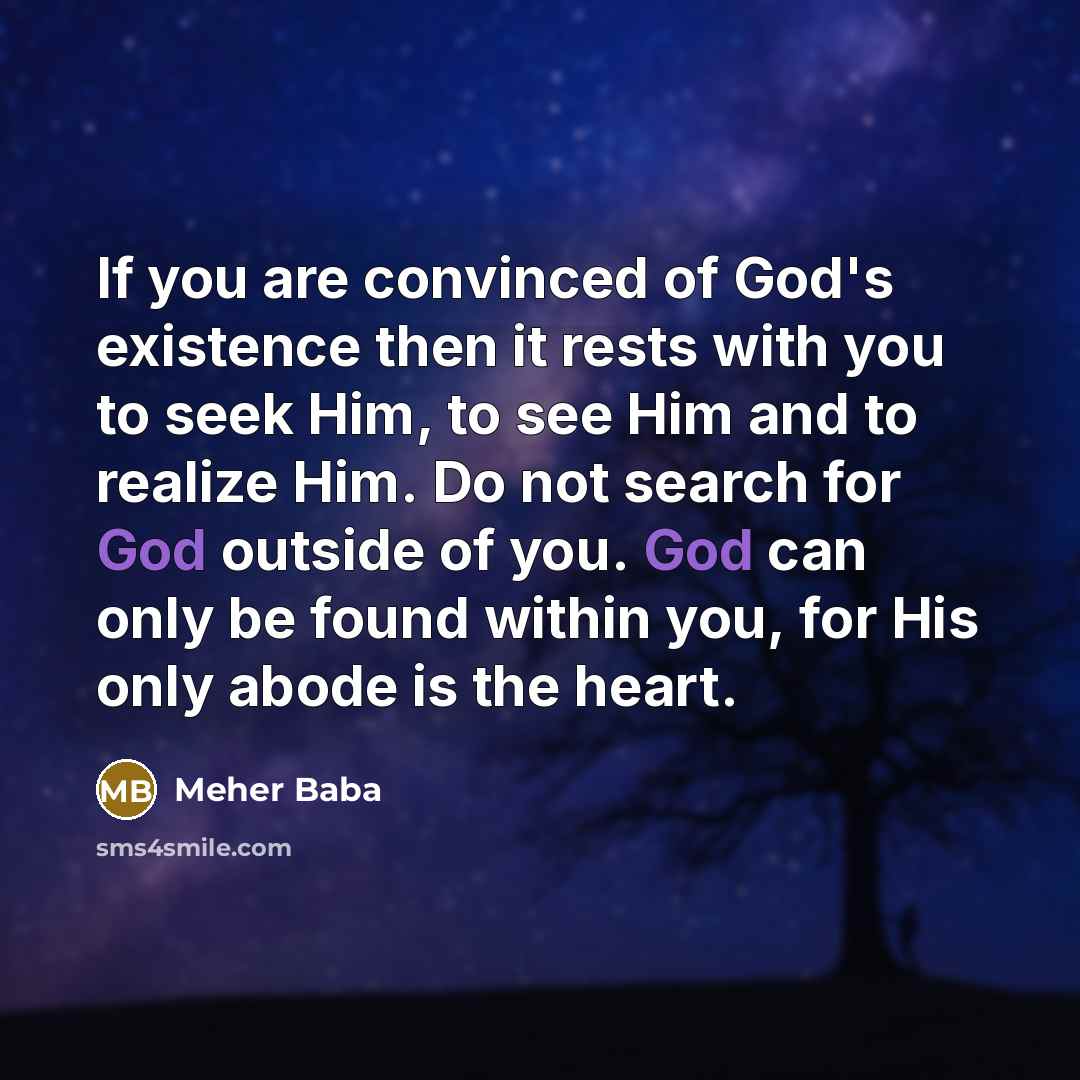 “If you are convinced of God's existence then it rests…” quote by Meher Baba