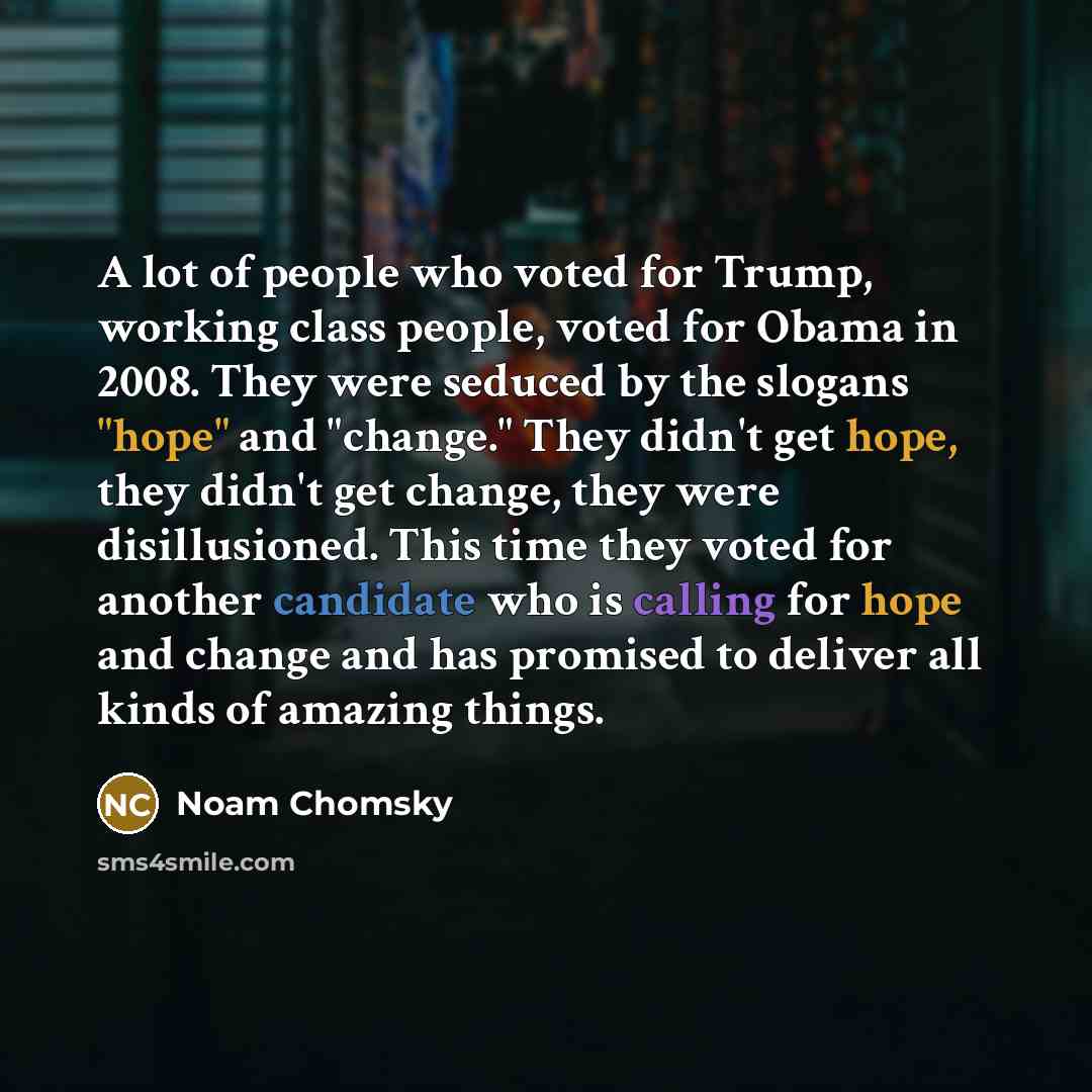 “A lot of people who voted for Trump, working class…” quote by Noam Chomsky