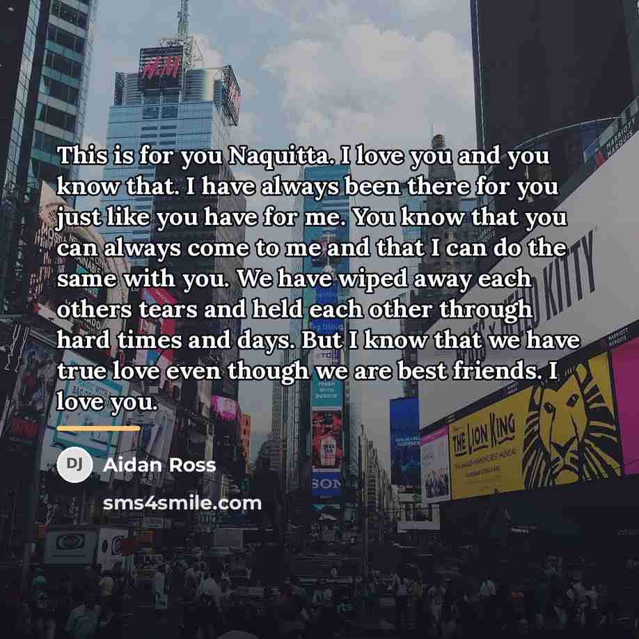“This is for you Naquitta. I love you and you…” quote by Aidan Ross
