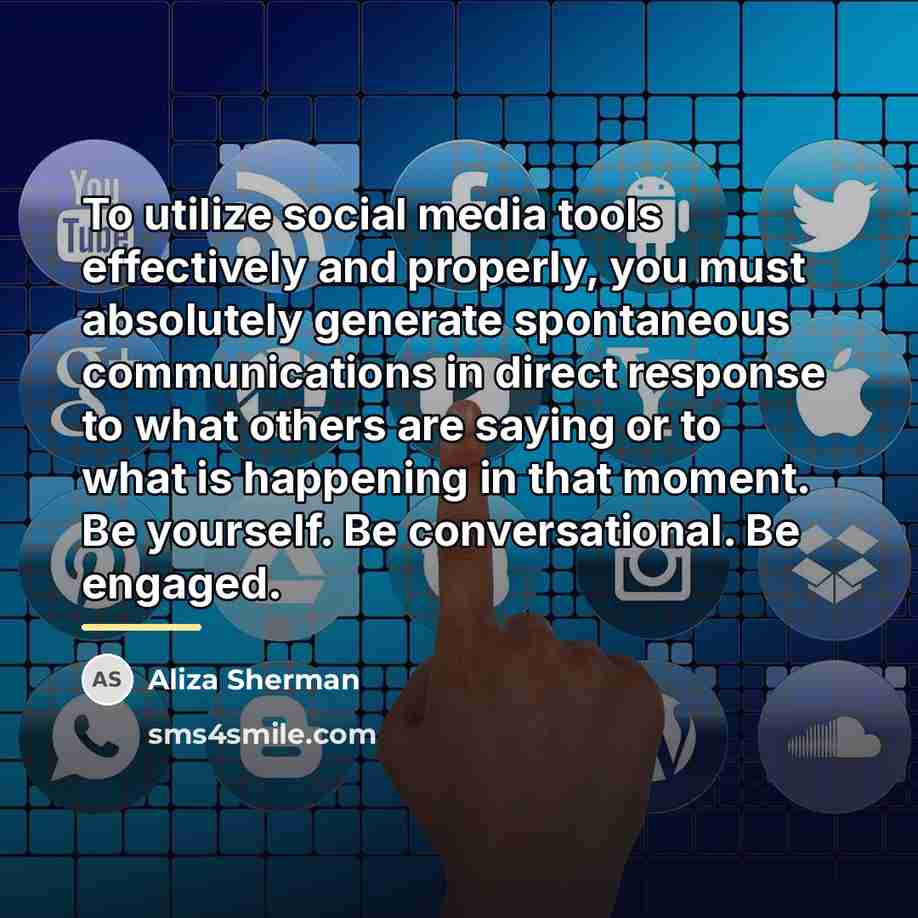 “To utilize social media tools effectively and properly, you must…” quote by Aliza Sherman