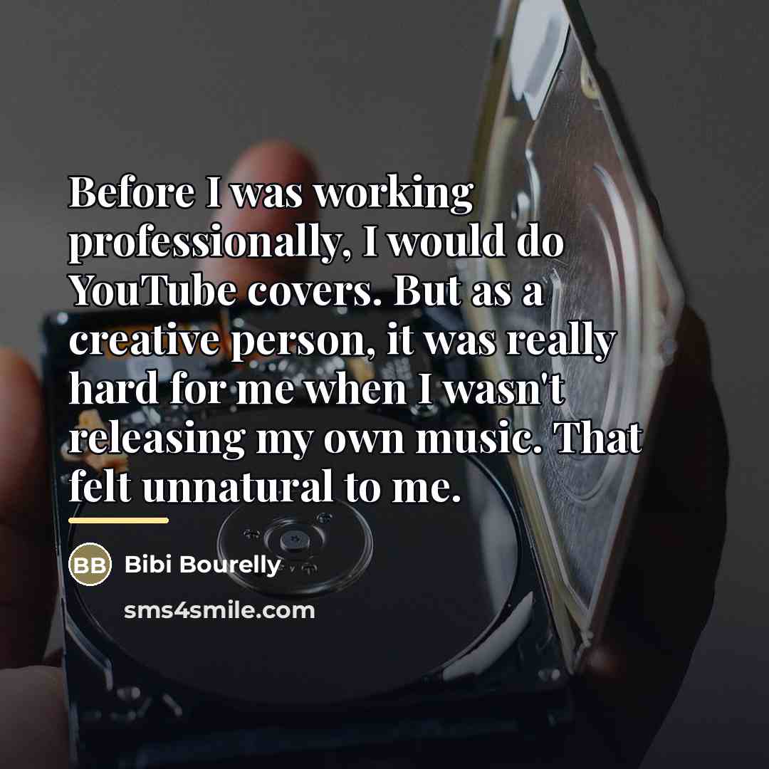 “Before I was working professionally, I would do YouTube covers.…” quote by Bibi Bourelly