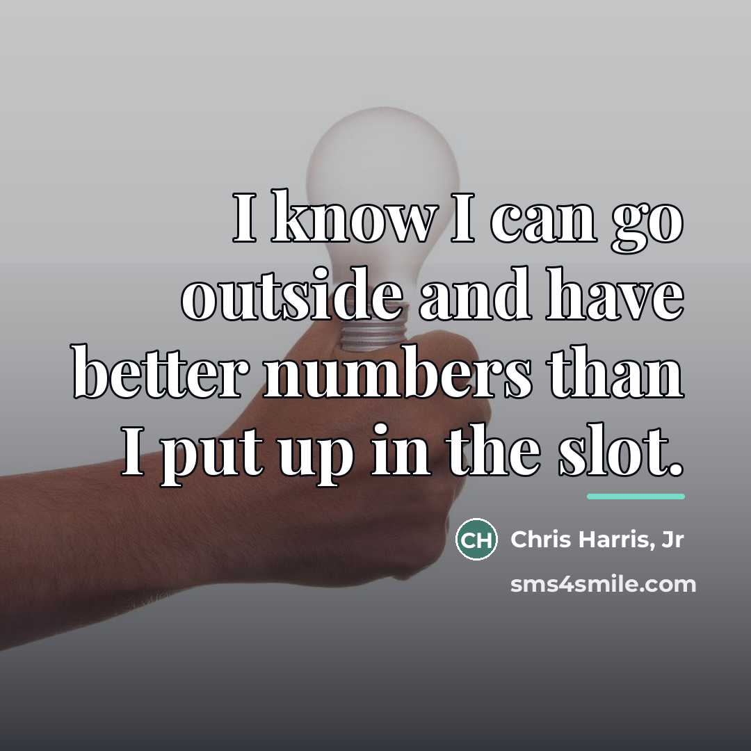 “I know I can go outside and have better numbers…” quote by Chris Harris, Jr