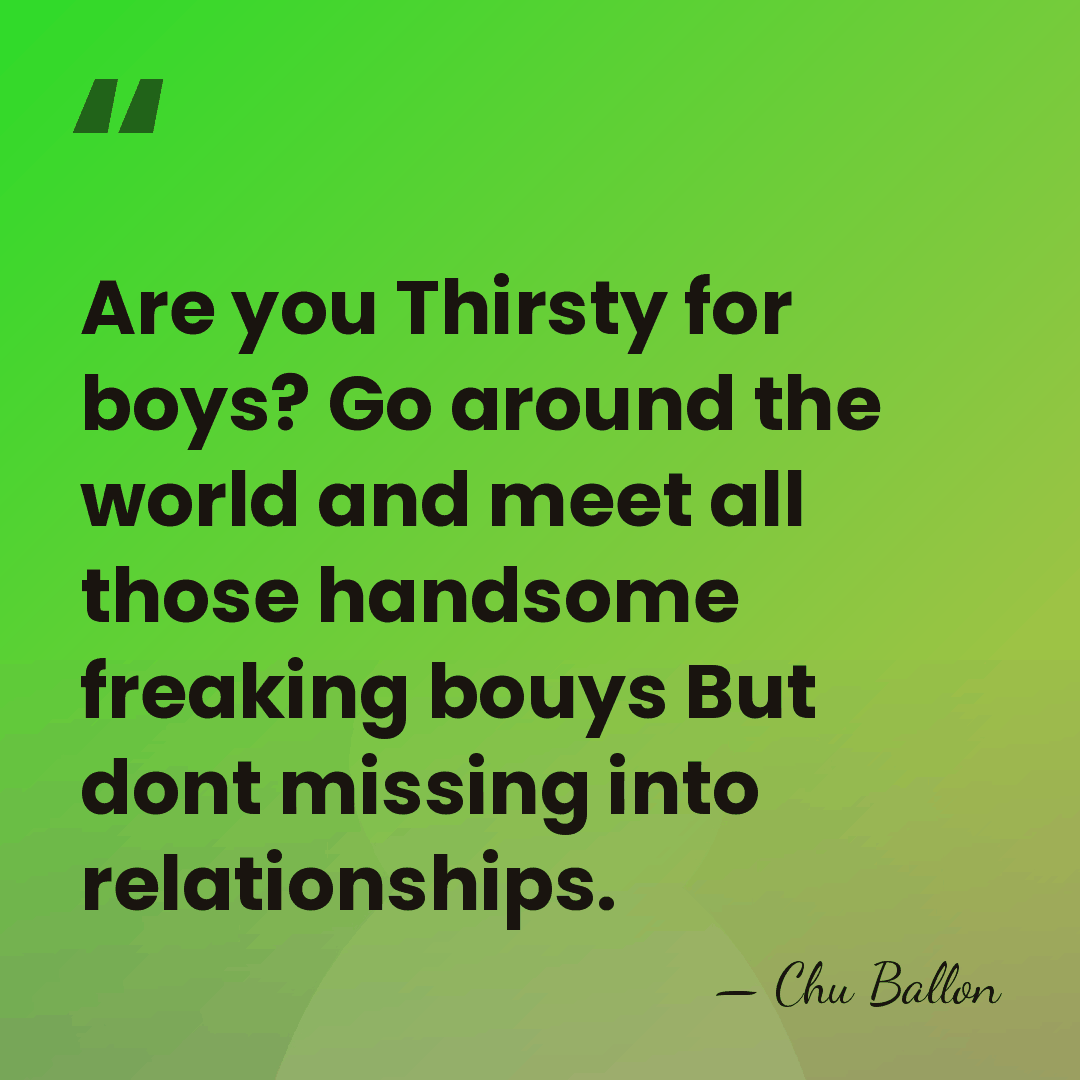 Are you Thirsty for boys? Go around the world and meet all&hellip; - Chu Ballon