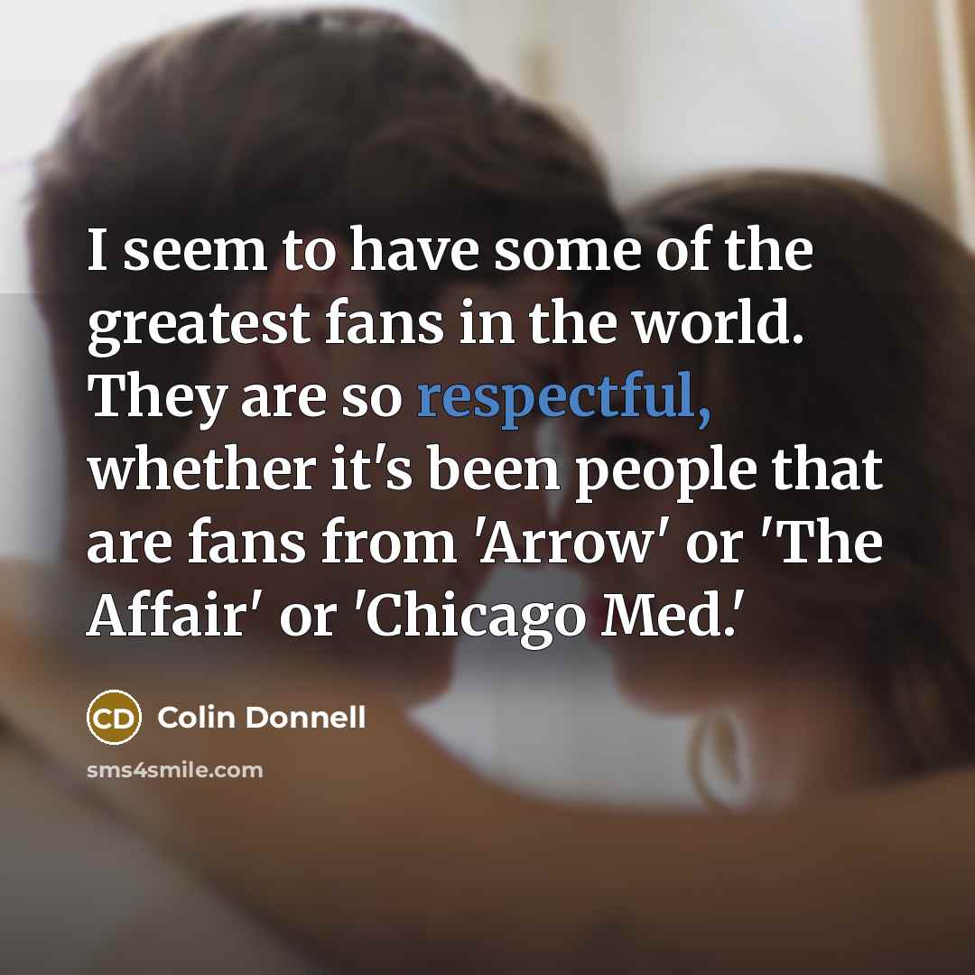 “I seem to have some of the greatest fans in…” quote by Colin Donnell